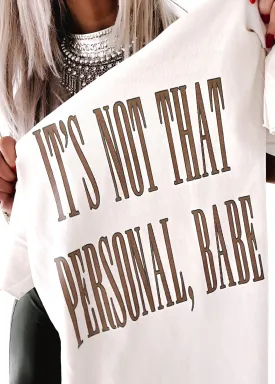 IT'S NOT THAT PERSONAL BABE SIDE SLIT TEE